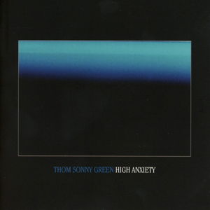 Thom Sonny Green · Thom Sonny Green - High Anxiety (CD) (2010)