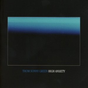 Cover for Thom Sonny Green · High Anxiety (CD) (2016)
