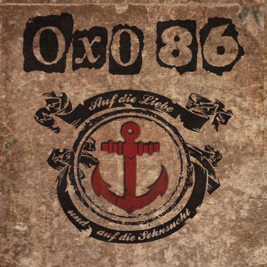 Auf Die Liebe Und Auf Die Sehnsucht - Oxo 86 - Música - SUNNY BASTARDS - 4250137268057 - 15 de marzo de 2013