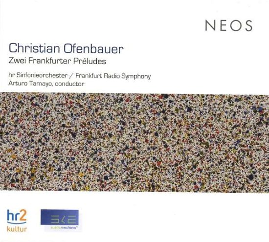 Cover for Christian Ofenbauer / Frankfurt Radio Symphony / Arturo Tamayo · Zwei Frankfurter Preludes (CD) (2019)