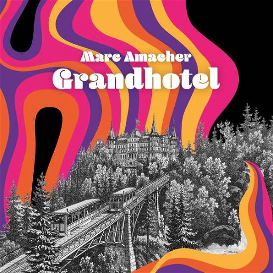 Grandhotel - Marc Amacher - Música - Jazzhaus Records - 4260075862057 - 3 de junho de 2022