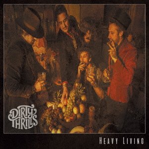 Cover for Dirty Thrills · Heavy Living (CD) [Japan Import edition] (2017)