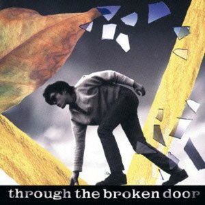 Cover for Yutaka Ozaki · Through the Broken Door (CD) [Japan Import edition] (2013)