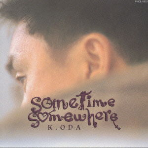 Cover for Oda Kazumasa · Sometime Somewhere (CD) [Japan Import edition] (1992)