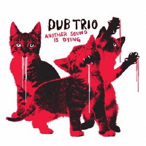 Cover for Dub Trio · Another Sound is Dying (CD) [Japan Import edition] (2020)