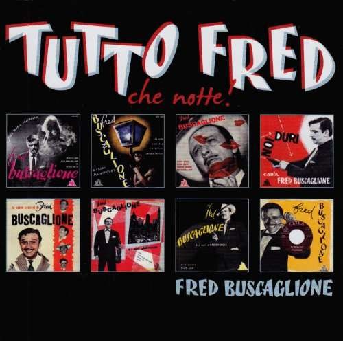 Cover for Fred Buscaglione · Tutto Fred-Che Notte (CD) (2009)