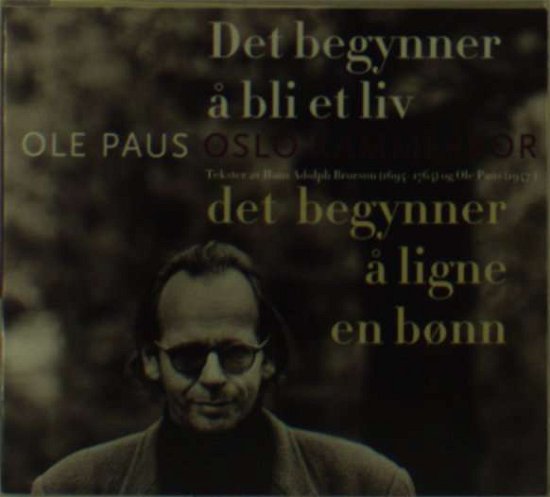 Cover for Paus Ole and Oslo Kammarkor · Det Begynner Å Ligne en Bönn (CD) (1999)