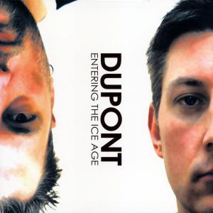 Cover for Dupont · Entering the Ice Age (CD) (2009)