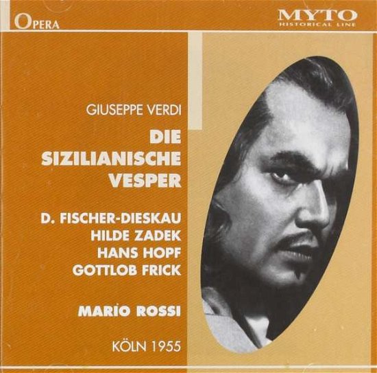 Die Sizilianische Vesper - Verdi / Dieskau / Zadek / Hopf / Frick / Rossi - Musik - MYT - 8014399501057 - 26 juli 2005