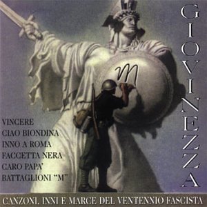 Cover for Giovinezza · Canzoni, Inni E Marce Del (CD) (2021)