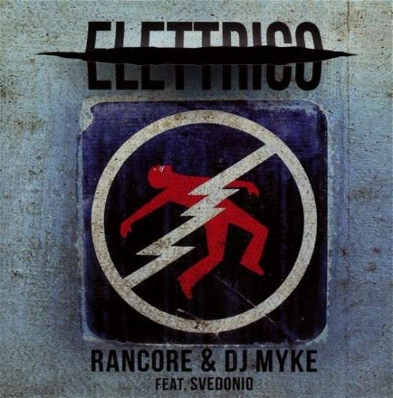 Acustico / Elettrico - Rancore & Dj Myke - Musik - Doner - 8034115721057 - 21. februar 2014