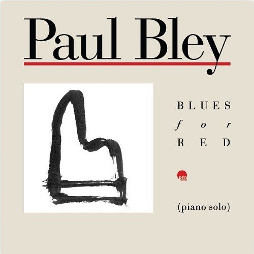 Blues For Red - Paul Bley - Musik - RED - 8054154650057 - 22. November 2022