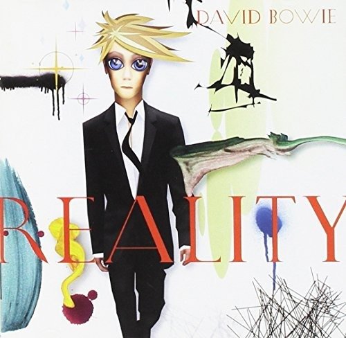 Reality - David Bowie - Musik - COLUMBIA - 9399700111057 - 12. september 2003