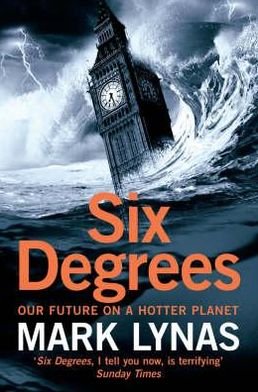 Six Degrees: Our Future on a Hotter Planet - Mark Lynas - Livros - HarperCollins Publishers - 9780007209057 - 4 de fevereiro de 2008