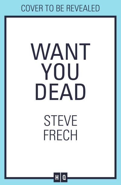 Cover for Steve Frech · Want You Dead - Detective Meredith Somerset (Paperback Bog) (2022)