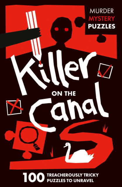 Cover for Clarity Media · Killer on the Canal: 100 Logic Puzzles to Solve the Murder Mystery - Collins Murder Mystery Puzzles (Paperback Bog) (2024)