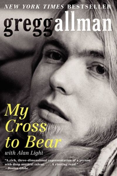 My Cross to Bear - Gregg Allman - Bøker - HarperCollins Publishers Inc - 9780062112057 - 19. mars 2013