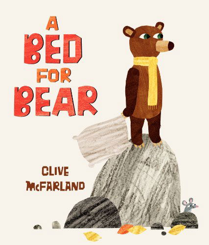 Cover for Clive McFarland · A Bed for Bear (Hardcover Book) [International edition] (2014)