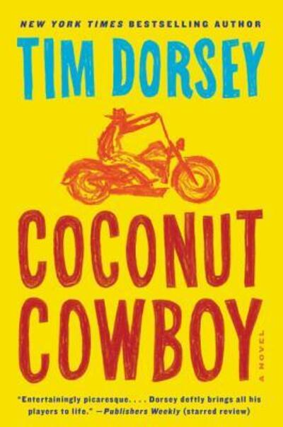 Cover for Tim Dorsey · Coconut Cowboy: A Novel - Serge Storms (Paperback Book) [First edition. edition] (2018)