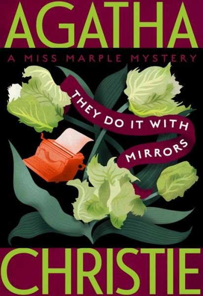 They Do It with Mirrors: A Miss Marple Mystery - Miss Marple Mysteries - Agatha Christie - Livros - HarperCollins - 9780063214057 - 5 de abril de 2022