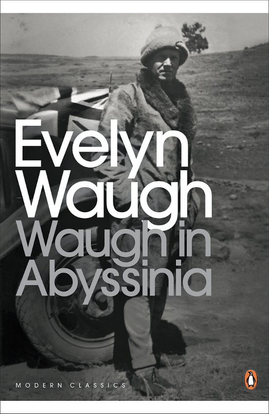 Waugh in Abyssinia - Penguin Modern Classics - Evelyn Waugh - Boeken - Penguin Books Ltd - 9780141185057 - 7 december 2000