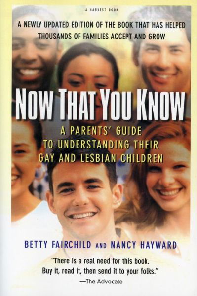 Cover for Nancy Hayward · Now That You Know: a Parents' Guide to Understanding Their Gay and Lesbian Children, Updated Edition (Pocketbok) [Second edition] (1998)