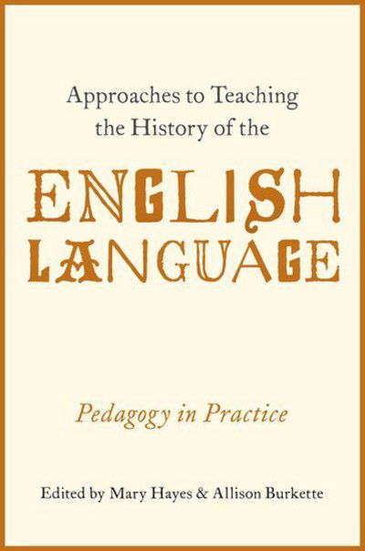 Cover for Approaches to Teaching the History of the English Language: Pedagogy in Practice (Paperback Bog) (2017)