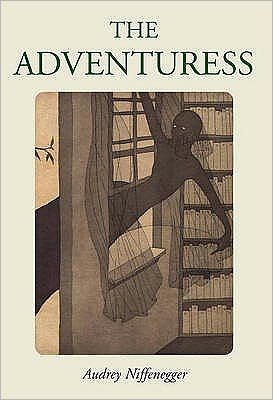 Cover for Audrey Niffenegger · The Adventuress (Hardcover Book) (2006)