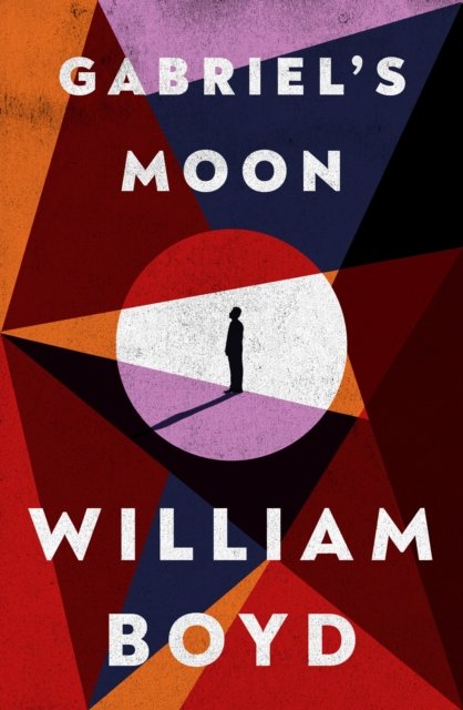 Cover for William Boyd · Gabriel's Moon (Hardcover bog) (2024)
