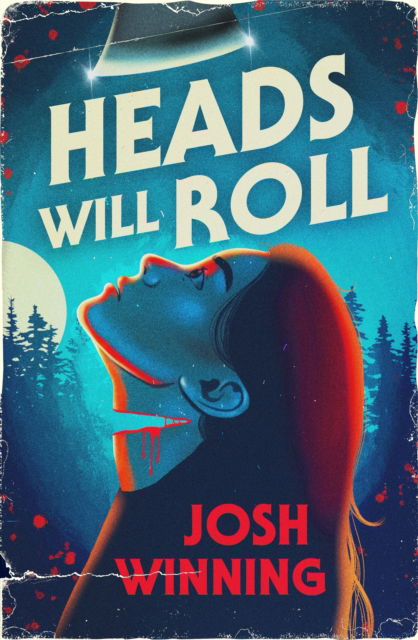 Cover for Josh Winning · Heads Will Roll (Pocketbok) (2024)