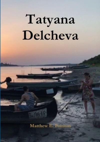 Cover for Matthew Pointon · Tatyana Delcheva (Book) (2017)