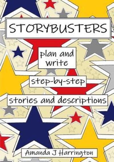 Cover for Amanda J Harrington · Storybusters Plan and Write Step-by-step Stories and Descriptions (Paperback Book) (2018)