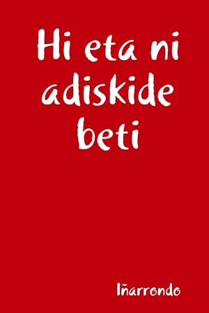 Cover for Eneko Iñarrondo · Hi Eta ni Adiskide Beti (Bok) (2019)