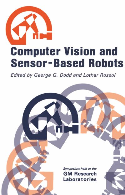 Cover for C.H. Dodd · Computer Vision and Sensor-Based Robots (Hardcover Book) [1979 edition] (1979)