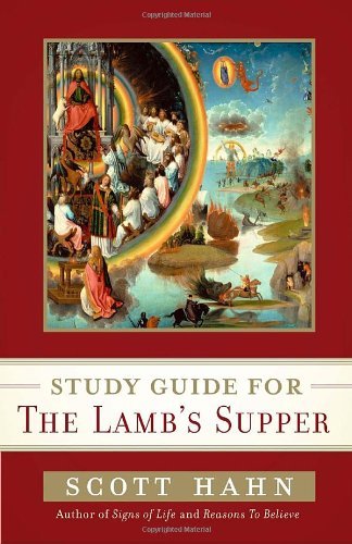 Cover for Scott Hahn · Scott Hahn's Study Guide for The Lamb' s Supper (Paperback Book) [Stg edition] (2010)
