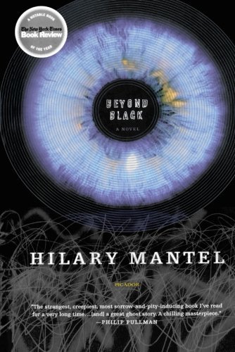 Beyond Black: A Novel - Hilary Mantel - Bøker - Picador - 9780312426057 - 18. april 2006