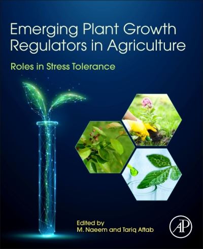 Cover for M. Naeem · Emerging Plant Growth Regulators in Agriculture: Roles in Stress Tolerance (Paperback Book) (2021)