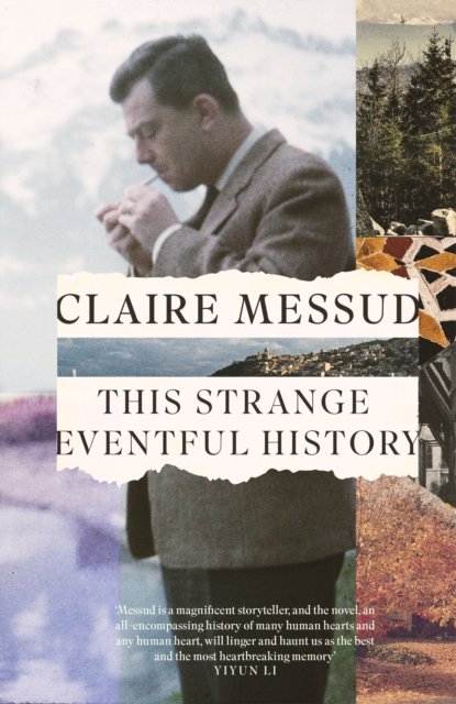 Cover for Claire Messud · This Strange Eventful History (Hardcover bog) (2024)