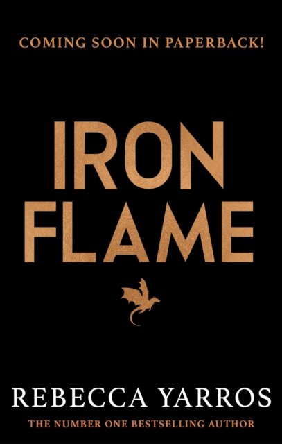 Iron Flame: DISCOVER THE GLOBAL PHENOMENON THAT EVERYONE CAN'T STOP TALKING ABOUT! - The Empyrean - Rebecca Yarros - Bücher - Little, Brown Book Group - 9780349437057 - 19. November 2024