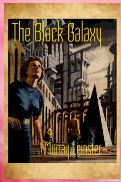 Cover for Murray Leinster · The Black Galaxy (Taschenbuch) (2019)