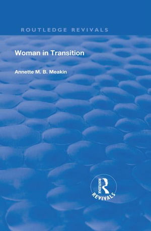 Cover for Annette M. B. Meakin · Woman in Transition - Routledge Revivals (Hardcover Book) (2020)