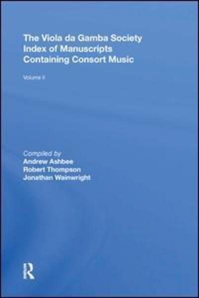 Cover for Robert Thompson · The Viola da Gamba Society Index of Manuscripts Containing Consort Music: Volume II (Taschenbuch) (2019)