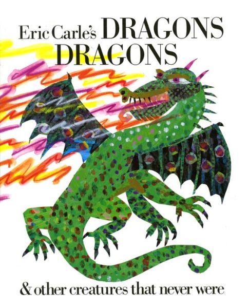 Cover for Eric Carle · Eric Carle's Dragons, Dragons (Hardcover Book) [1st Edition, 1st Printing edition] (1991)