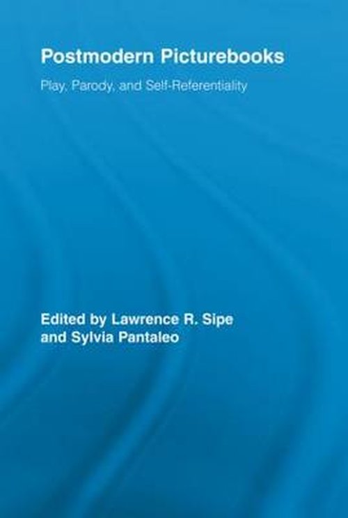 Cover for Sipe, Lawrence R. (University of Pennsylvania) · Postmodern Picturebooks: Play, Parody, and Self-Referentiality - Routledge Research in Education (Paperback Bog) (2012)