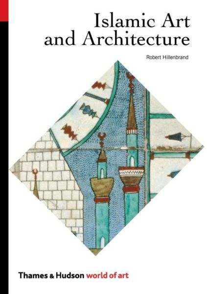 Cover for Robert Hillenbrand · Islamic Art and Architecture - World of Art (Paperback Book) (1999)