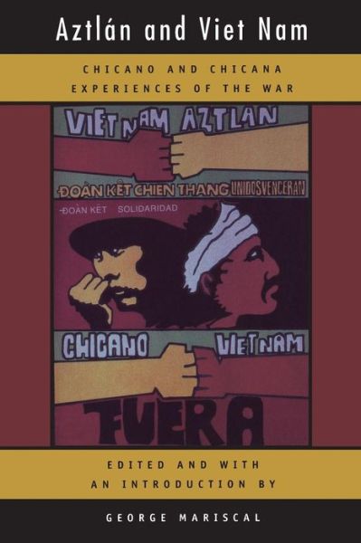 Cover for George Mariscal · Aztlan and Viet Nam: Chicano and Chicana Experiences of the War - American Crossroads (Paperback Book) (1999)