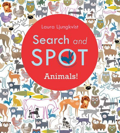 Cover for Laura Ljungkvist · Search and Spot: Animals! (Hardcover Book) (2015)