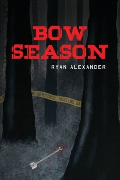 Cover for Ryan Alexander · Bow Season (Taschenbuch) (2020)