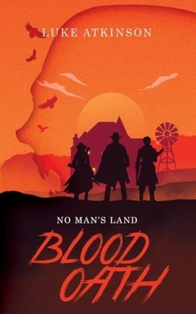 Cover for Luke Atkinson · Blood Oath (No Man's Land Book One) - No Man's Land (Paperback Book) (2021)