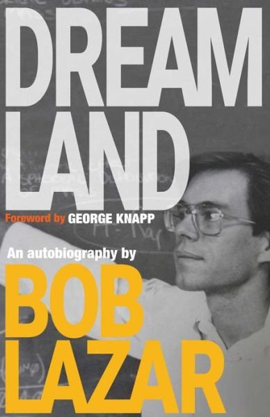 Cover for Bob Lazar · Dreamland: An Autobiography (Innbunden bok) (2019)